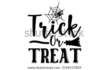 Halloween quotes SVG cut files Design, Halloween quotes t shirt designs Template