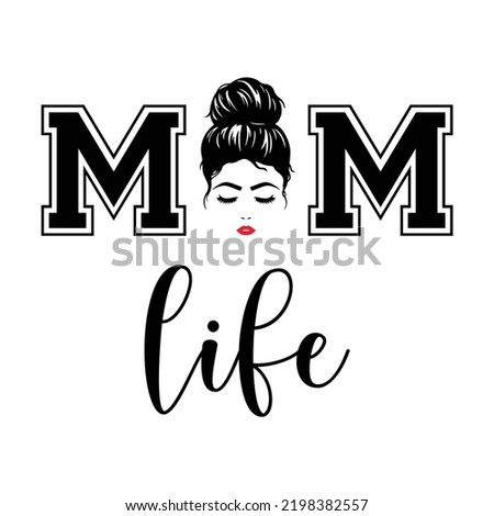 Mom life with messy bun girl face on white background. Isolated illustration.