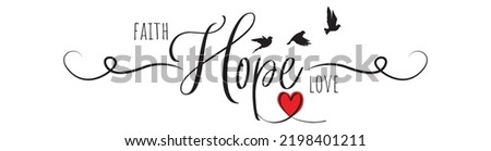 Faith Hope Love, vector. Wording design isolated on white background, lettering. Wall decals, wall art Royalty-Free Stock Photo #2198401211