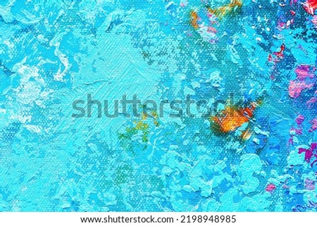 Colorful abstract oil painting art background. Texture of canvas and oil paint.