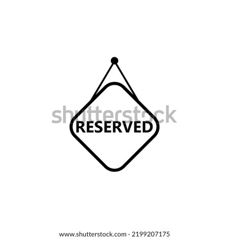 Reserved door sign isolated on white background