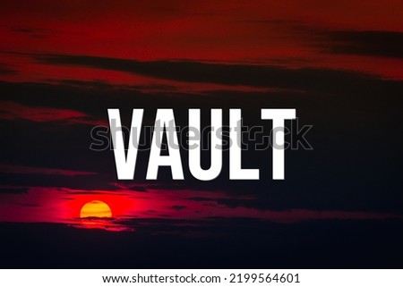 VAULT - word on the background of the sky with clouds.