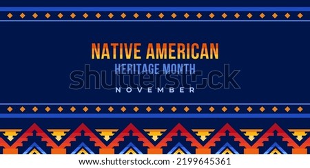 Native american heritage month. Vector banner, poster, card, content for social media with the text Native american heritage month, november. Blue background with native ornament. Royalty-Free Stock Photo #2199645361