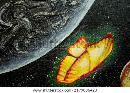 Oil painting space. Planet, butterfly and astronaut. Background. Texture.