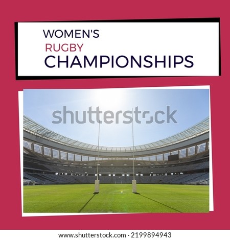 Composition of womens rugby championships text over sports stadium. Womens rugby championships and celebration concept digitally generated image.