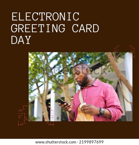 Composition of electronic greeting card day text over african american businessman using smartphone. Electronic greeting card day and celebration concept digitally generated image.