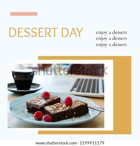 Composite of dessert day and enjoy a dessert text and chocolate cakes with raspberries in plate. Copy space, wireless technology, office, desk, sweet food, indulgence and celebration concept.