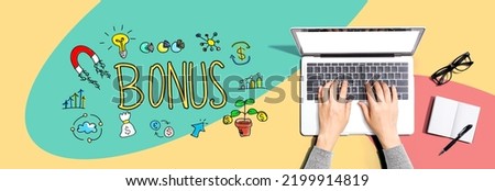 Bonus with person using a laptop computer