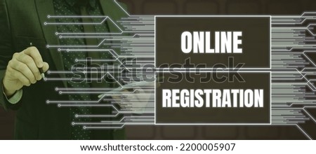 Sign displaying Online Registration. Word for Process to Subscribe to Join an event club via Internet