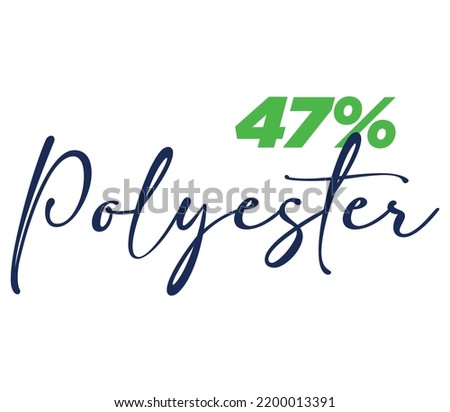47% Polyester Label Sign for product vector art illustration with stylish font and Green Black color