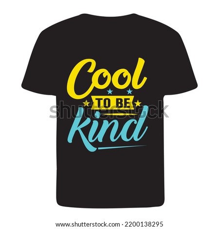 Cool to be kind T-Shirt Design