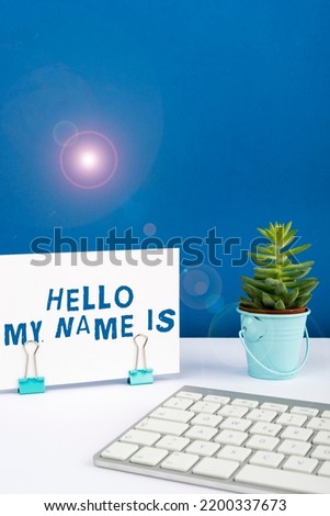 Handwriting text Hello My Name Isintroducing yourself to new people workers as Presentation. Business showcase introducing yourself to new showing workers as Presentation