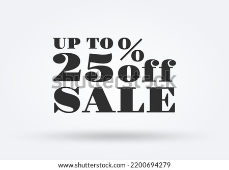 Sale icon. 25 percent price off. Discount tag, label or sign. Promotion sticker design. Business, advertising, marketing badge. Vector illustration.