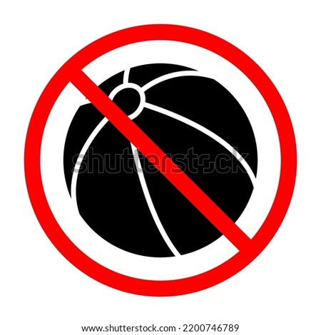 No beach ball sign. Beach ball is forbidden. Prohibited sign of beach ball. Red prohibition sign. Vector illustration