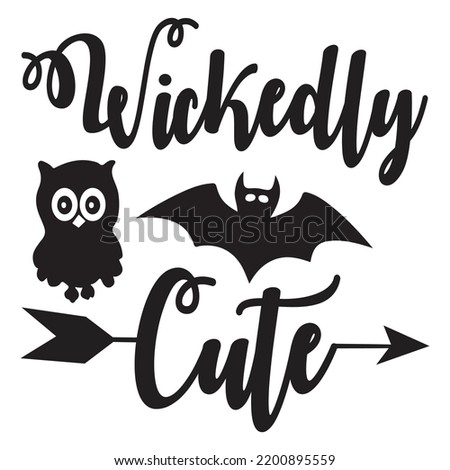 Wickedly cute Happy Halloween shirt print template, Pumpkin Fall Witches Halloween Costume shirt design