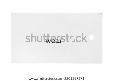 Clothing label says wear isolated on white background