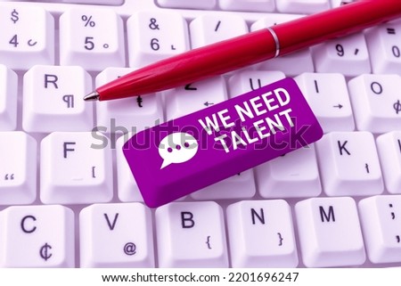 Text caption presenting We Need Talentsnew recruitment Making interviews Choose creative people. Conceptual photo new recruitment Making interviews Choose creative showing