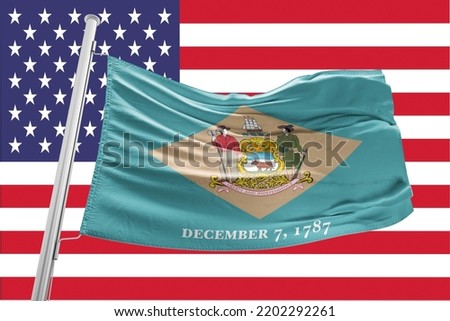 Flag of Delaware. Motto: Liberty and Independence Anthem Our Delaware