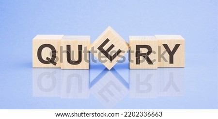 query word written on wood block for your design, concept Royalty-Free Stock Photo #2202336663