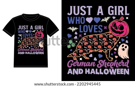 Just a Girl Who Loves German Shepherd and Halloween Funny T-Shirt