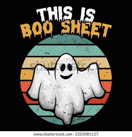 This Is Boo Sheet T Shirt, Halloween Ghost Shirt, Retro Vintage Background Shirt, Happy Halloween Vintage Shirt Print Template Royalty-Free Stock Photo #2203081127