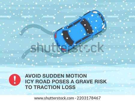 Safe car driving rules and tips. Winter season driving. Avoid sudden motion, icy road poses a grave risk to traction loss. Top view of a skidded sedan car. Flat vector illustration template. Royalty-Free Stock Photo #2203178467