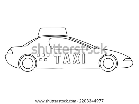 Taxi with the inscription taxi on the car in doodle style. Hand Drawn. Freehand drawing. Sketch. Coloring page.	