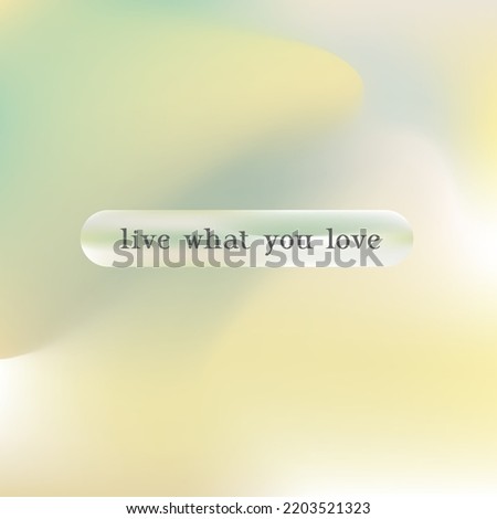 live what you love text quote gradient graphic design illustrations modern design typography