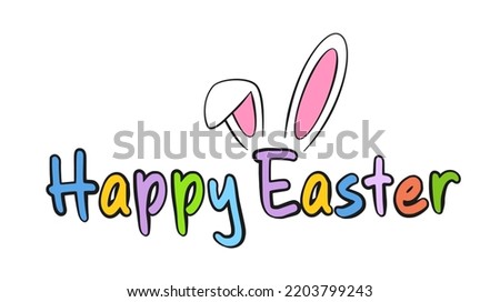 Happy Easter colorful lettering with bunny ears. Isolated on white background. Vector illustration. Cartoon