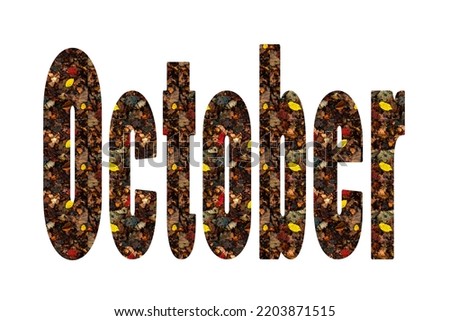 the word October written on a background of colorful autumn leaves