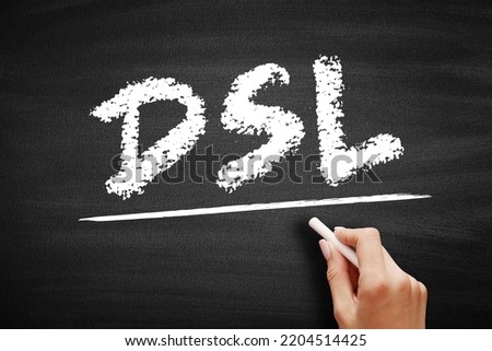 DSL Digital Subscriber Line - technology that are used to transmit digital data over telephone lines, acronym text on blackboard Royalty-Free Stock Photo #2204514425