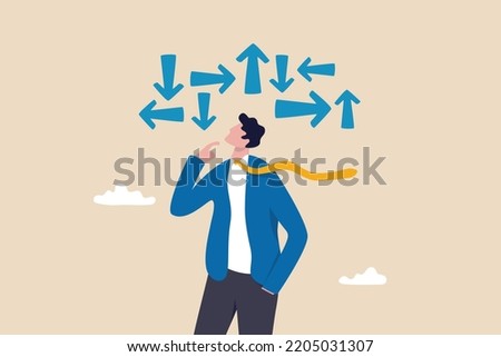 Decision making, decide the right way or choosing options, best alternative or solution to success, business direction or thinking concept, contemplation businessman making decision where to go next. Royalty-Free Stock Photo #2205031307