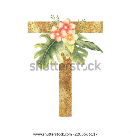 Golden letter T of the English alphabet with a watercolor bouquet of tropical leaves and flowers. Hand-drawn vector illustration