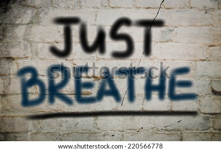 Just Breathe Concept