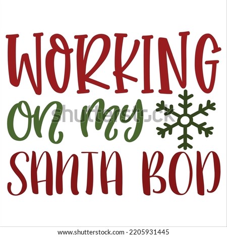 Working On My Santa Bod, Merry Christmas shirts, mugs, signs lettering with antler vector illustration for Christmas hand lettered, svg, Christmas svg, Christmas Clipart Silhouette cutting