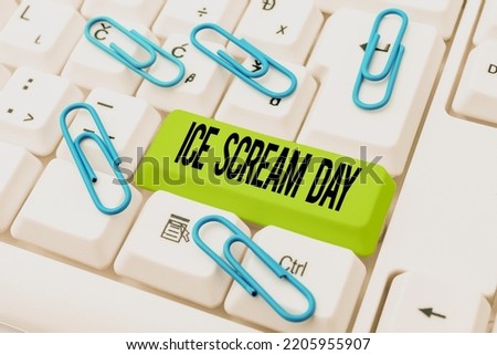 Text caption presenting Ice Cream Day. Conceptual photo Special moment for eating something sweet desserts happiness