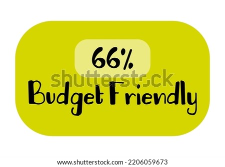 66% Budget Friendly sign tag warning banner vector art illustration Isolated on White Background in various color
