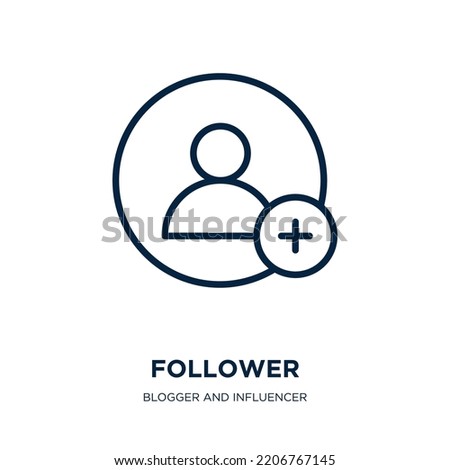follower icon from blogger and influencer collection. Thin linear follower, network, internet outline icon isolated on white background. Line vector follower sign, symbol for web and mobile Royalty-Free Stock Photo #2206767145