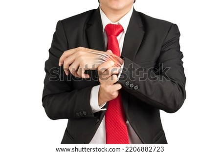 businessman feels wrist muscle pain from myositis , office syndrome in white background