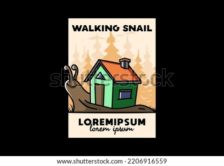 Illustration design of a walking snail and house