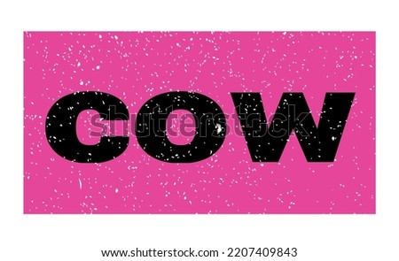 cow text written on pink-black grungy stamp sign.