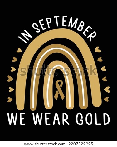 Childhood cancer awareness in September we wear gold, childhood cancer awareness shirt print template, gold rainbow cancer ribbon heart shape vector	
