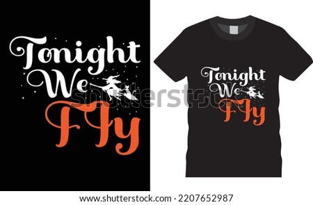 Halloween Is Coming. T shirt Design for the Halloween costume at home. Eye-catching Halloween vector badge graphics template design. Halloween t-shirt design vector graphics TONIGHT WE FIGHT. 