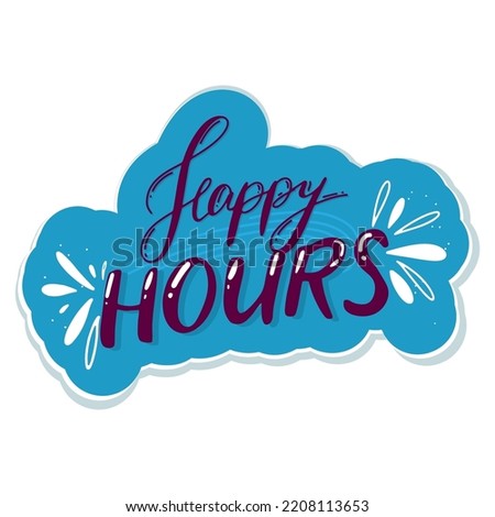 Happy hour. Lettering. sticker isolated on white
