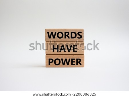 Words have power symbol. Wooden blocks with words Words have power. Beautiful white background. Business and Words have power concept. Copy space.