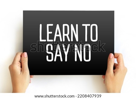 Learn To Say No text on card, concept background