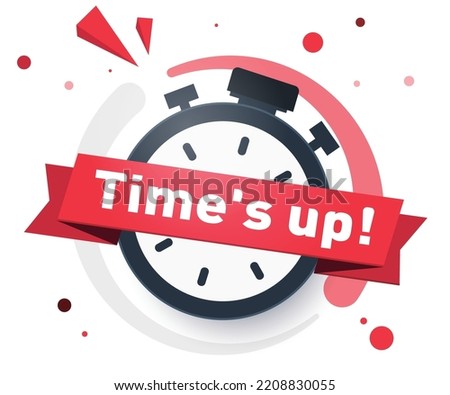 Time's up and watch 3D vector icon .Timer symbol illustration