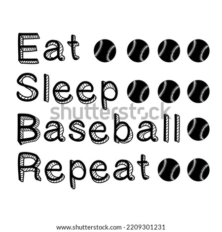 phrase Eat Sleep Baseball Repeat. Sports design. Baseball theme design for sport lovers stuff and perfect gift for players and fans 