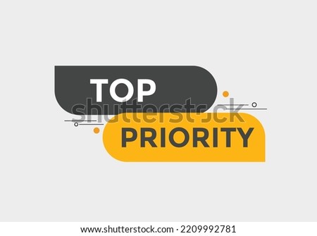 top priority text button. speech bubble. top priority Colorful web banner. vector illustration
