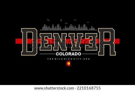 denver,colorado,vintage style typography slogan. Abstract design vector illustration for print tee shirt and more uses. 